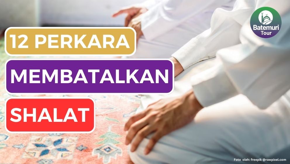 Berhati - hatilah Dalam Shalat!!!! Berikut 12 Perkara yang Membatalkan Shalat